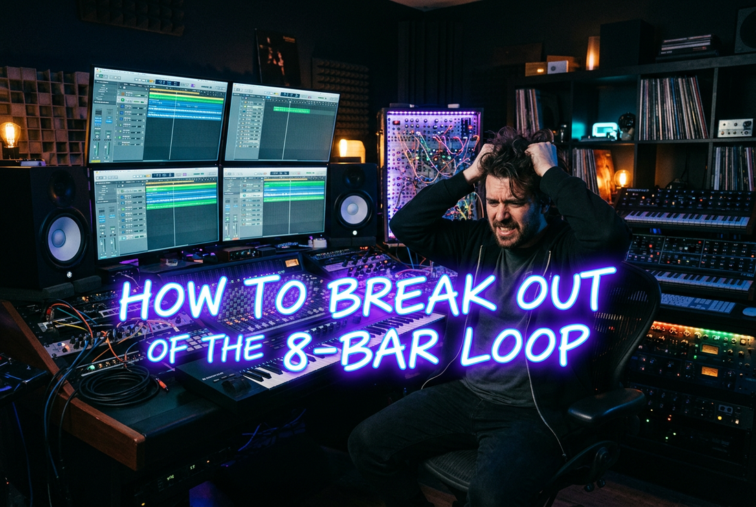 How to Break Out of the 8-Bar Loop and Finish Your Tracks