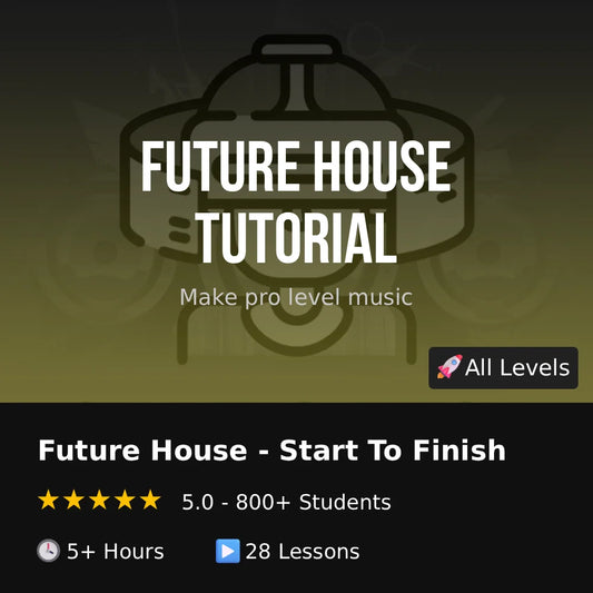 Future House Tutorial - Any DAW