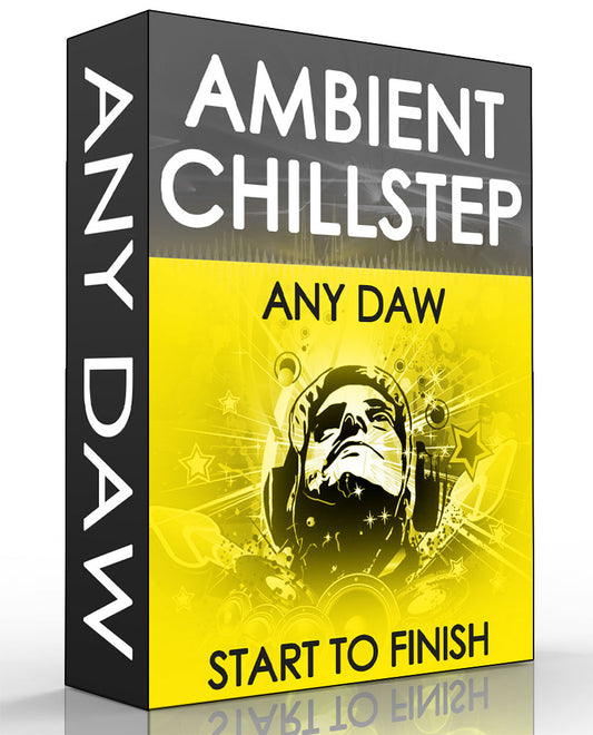 Ambient Chillstep Tutorial - Any DAW