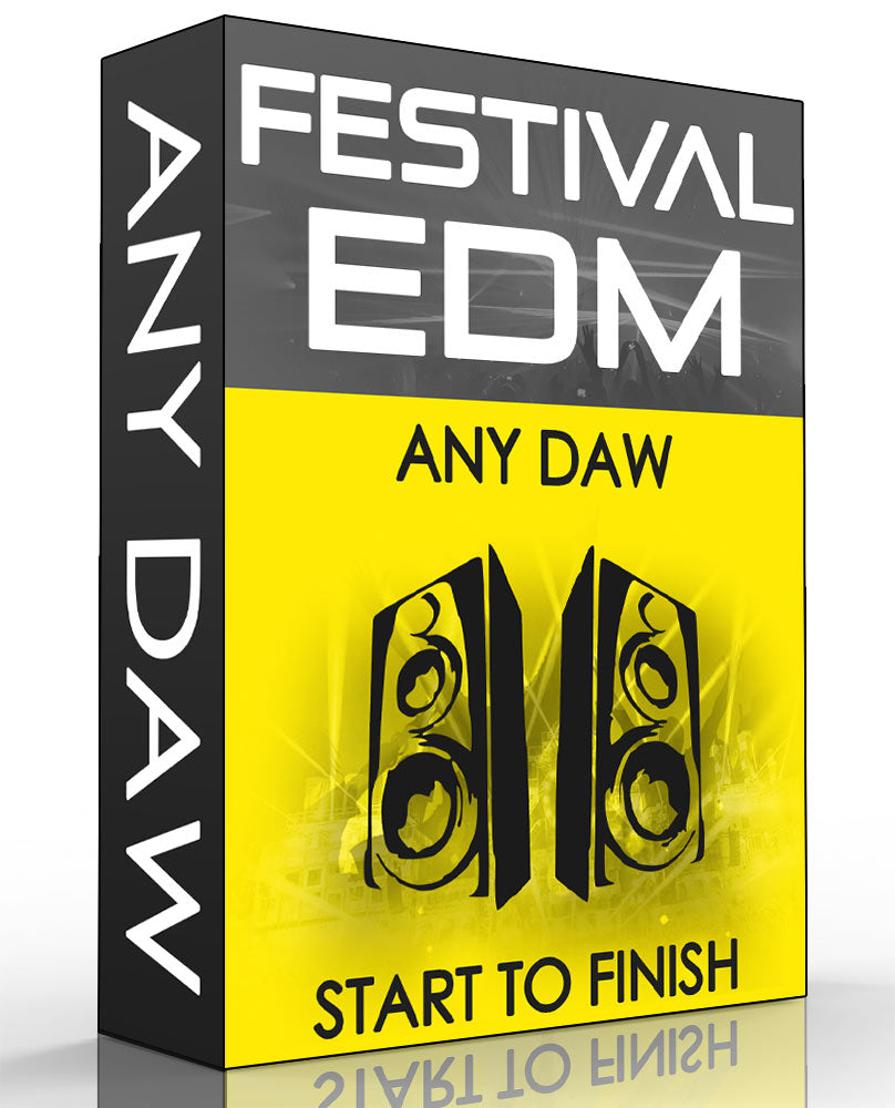 Festival EDM - Start To Finish - Any DAW