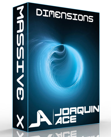 Dimensions by Joaquin Ace - Massive X Preset Bank