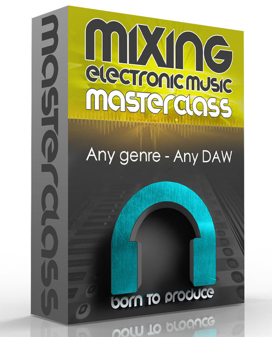 Masterclass - Mixing EDM Tutorial